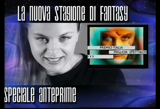 La nuova stagione televisiva di Fantasy